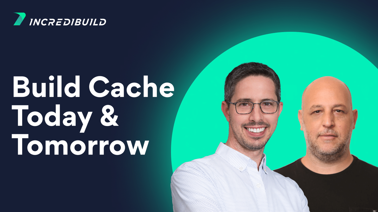 Build Cache Today and Tomorrow