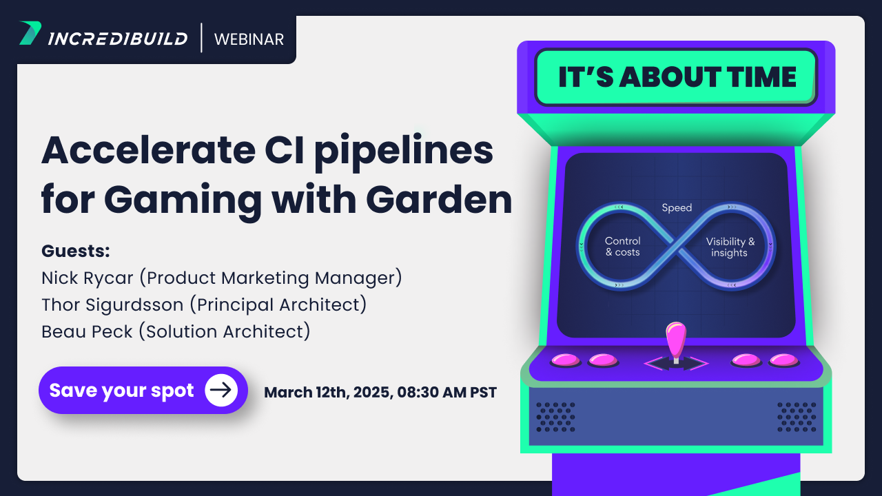Webinar: Accelerate CI pipelines for Gaming with Garden